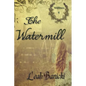 The Watermill - Paperback