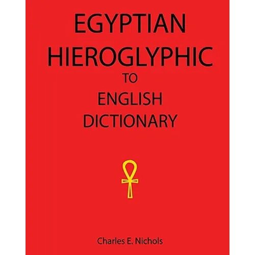 Egyptian Hieroglyphic To English Dictionary - Paperback