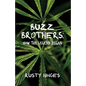 Buzz Brothers: How the Legend Began - Paperback