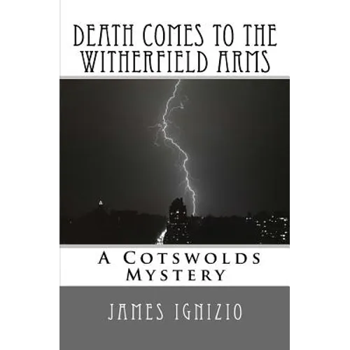 Death Comes to the Witherfield Arms: A Cotswold Mystery - Paperback