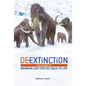 De-Extinction: The Science of Bringing Lost Species Back to Life - Library Binding
