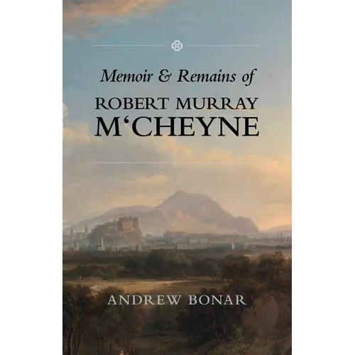 Memoir & Remains of McCheyne: - Library Binding
