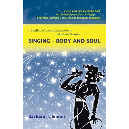 Singing - Body and Soul: A Medley of Fresh Ideas about Musical Theater - Paperback
