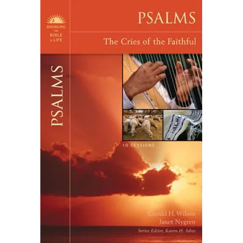 Psalms: The Cries of the Faithful - Paperback