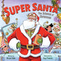 Super Santa: The Science of Christmas: A Christmas Holiday Book for Kids - Hardcover