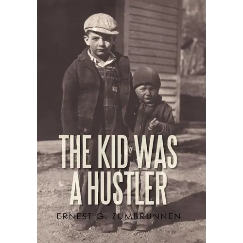 The Kid Was a Hustler - Hardcover