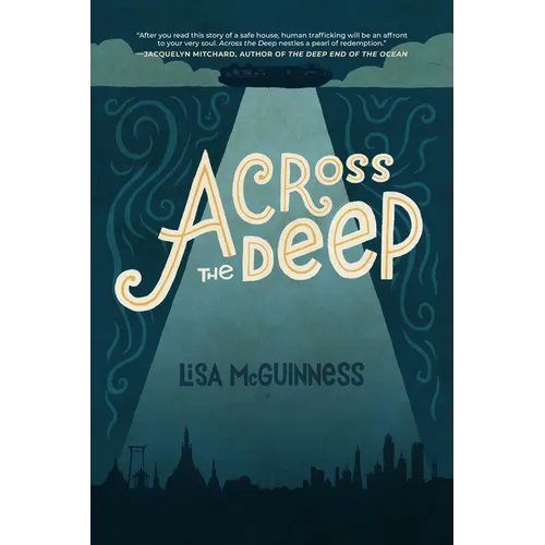 Across the Deep: A Novel (Friendship, Romance, Suspense, Human Trafficking, Social Justice) - Paperback