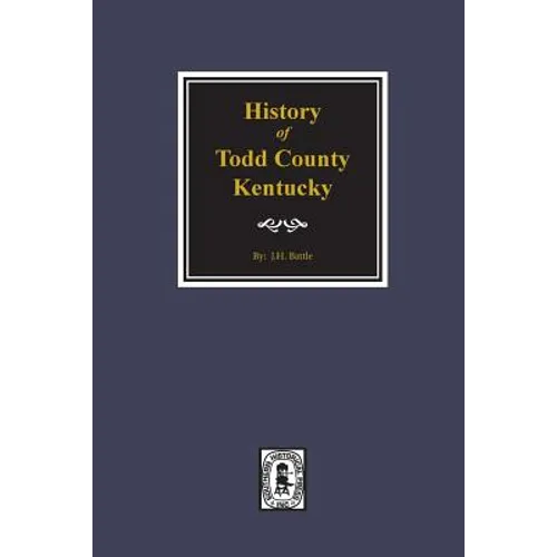 History of Todd County, Kentucky - Paperback