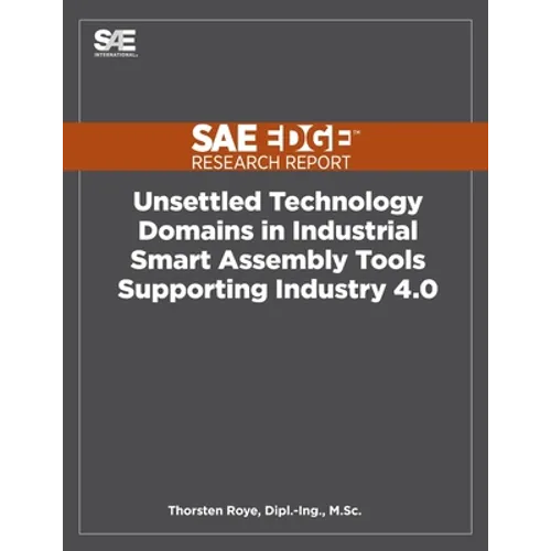 Unsettled Technology Domains in Industrial Smart Assembly Tools Supporting Industry 4.0 - Paperback