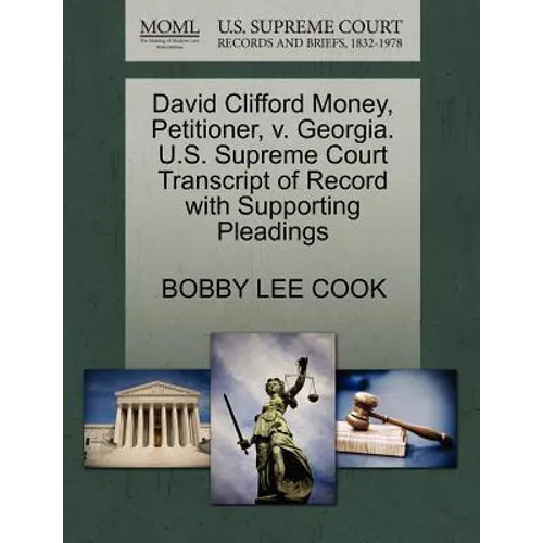 David Clifford Money, Petitioner, V. Georgia. U.S. Supreme Court Transcript of Record with Supporting Pleadings - Paperback