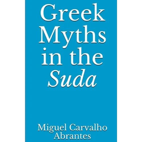 Greek Myths in the Suda - Paperback