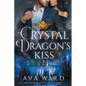 Crystal Dragon's Kiss: Royal Dragon Shifters of Morocco #2: A Red Letter Hotel Paranormal Romance - Paperback