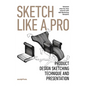 Sketch Like a Pro - Hardcover