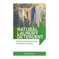 Natural Laundry Detergent: DIY Organic Laundry Detergent Recipes To Clean Better & Save Money - Paperback
