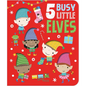 5 Busy Little Elves - Board Book