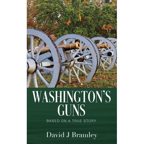 Washington's Guns: Based on a True Story - Paperback
