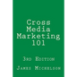 Cross Media Marketing 101 - Paperback
