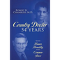 Country Doctor 54 Years: With Humor, Humility, and Common Sense - Paperback