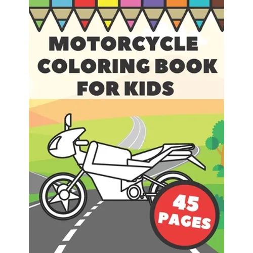 Motorcycle Coloring Book For Kids: Big and Simple Images with Cool Racing and Sports Motorbikes, Gift for Boys, Toddlers and Preschoolers - Paperback