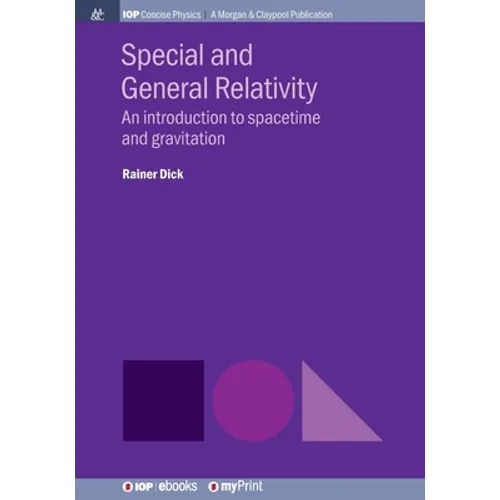 Special and General Relativity: An introduction to spacetime and gravitation - Paperback