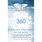 360 Called: Wisdom of the Ages: A Journey Come Full Circle - Paperback