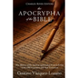 The Apocrypha of the Bible: The History of the Ancient Apocryphal Texts Left Out of the Old Testament and New Testament - Paperback
