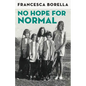 No Hope For Normal - Paperback