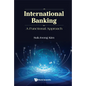 International Banking: A Functional Approach - Hardcover