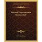 Spiritual Experiences in Business Life - Paperback
