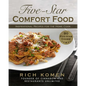 Five-Star Comfort Food: Inspirational Recipes for the Home Cook - Hardcover