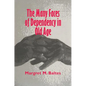 The Many Faces of Dependency in Old Age - Paperback