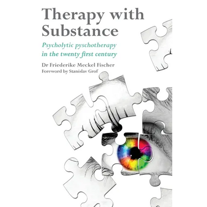 Therapy with Substance: Psycholytic Psychotherapy in the Twenty-First Century - Paperback