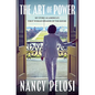 The Art of Power: My Story as America's First Woman Speaker of the House - Hardcover