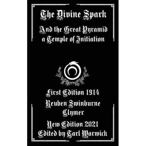 The Divine Spark: And the Great Pyramid a Temple of Initiation - Paperback
