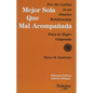 Mejor Sola Que Mal Acompanada: For the Latina in an Abusive Relationship/Para La Mujer Golpeada - Paperback