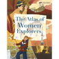 The Atlas of Women Explorers - Hardcover