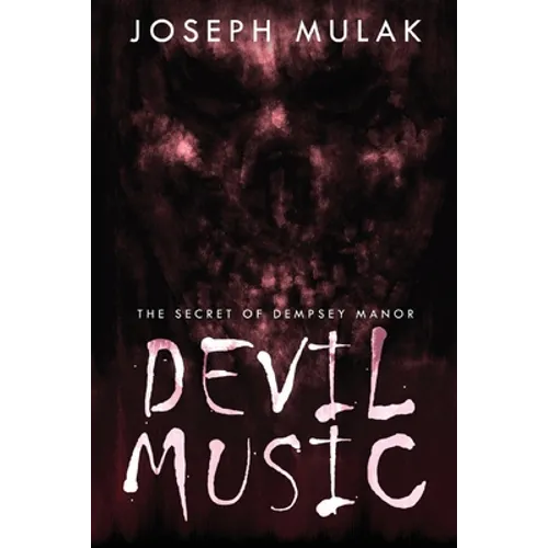 Devil Music: The Secret Of Dempsey Manor - Paperback