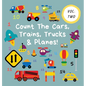 Count The Cars, Trains, Trucks & Planes!: Volume 2 - A Fun Activity Book For 2-5 Year Olds - Hardcover