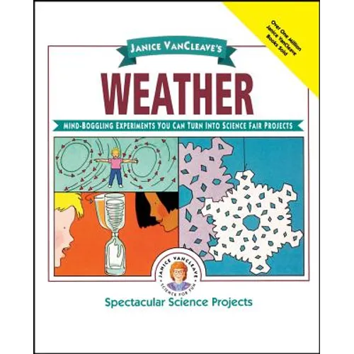 Janice Vancleave's Weather: Mind-Boggling Experiments You Can Turn Into Science Fair Projects - Paperback