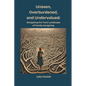 Unseen, Overburdened, and Undervalued: Navigating the Toxic Landscape of Family Caregiving - Paperback