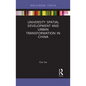 University Spatial Development and Urban Transformation in China - Paperback