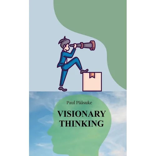 Visionary Thinking - Paperback