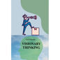 Visionary Thinking - Paperback