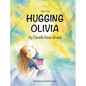 Hugging Olivia - Hardcover