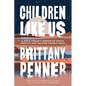 Children Like Us: A Métis Woman's Memoir of Family, Identity and Walking Herself Home - Paperback