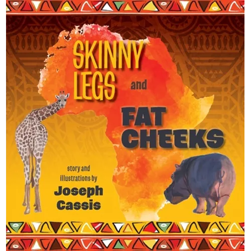 Skinny Legs and Fat Cheeks - Hardcover
