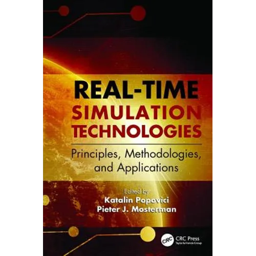 Real-Time Simulation Technologies: Principles, Methodologies, and Applications - Paperback