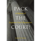 Pack the Court!: A Defense of Supreme Court Expansion - Hardcover