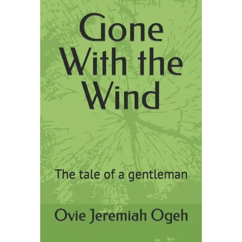 Gone With the Wind: The tale of a gentleman - Paperback
