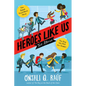 Heroes Like Us: Two Stories: The Day We Met the Queen; The Great Food Bank Heist - Hardcover